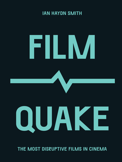 Title details for FilmQuake by Ian Haydn Smith - Available